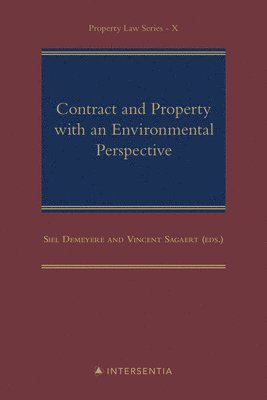 Siel Demeyere, Vincent Sagaert - Contract and Property with an Environmental Perspective, Inbunden
