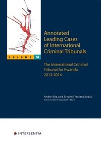 bokomslag Annotated Leading Cases of International Criminal Tribunals - volume 58