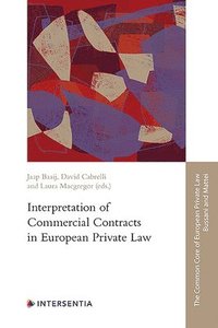bokomslag Interpretation of Commercial Contracts in European Private Law