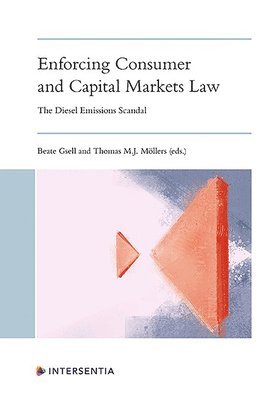 Beate Gsell, Thomas M J Moellers - Enforcing Consumer and Capital Markets Law, Inbunden