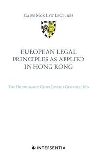 bokomslag European Legal Principles as Applied in Hong Kong