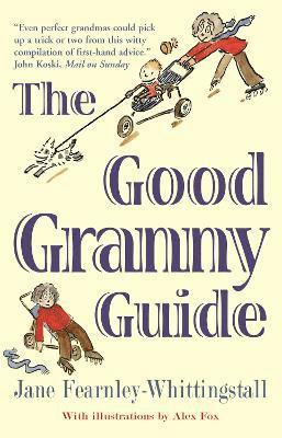 Jane Fearnley-Whittingstall - Good Granny Guide, Häftad. Tillgänglighet: Lägg i varukorg
