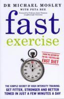 Dr Michael Mosley - Fast Exercise, Häftad