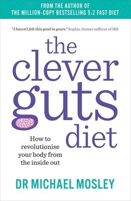 Michael Mosley - Clever Guts Diet, Häftad