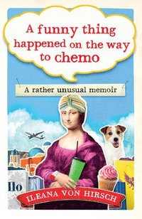 bokomslag Funny Thing Happened on the Way to Chemo