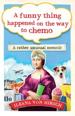 A Funny Thing Happened on the Way to Chemo 1