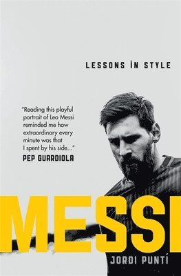 Jordi Punti - Messi: Lessons in Style, Inbunden