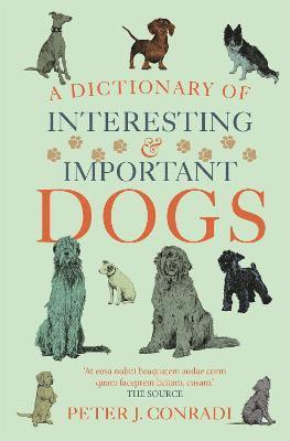 A Dictionary of Interesting and Important Dogs 1