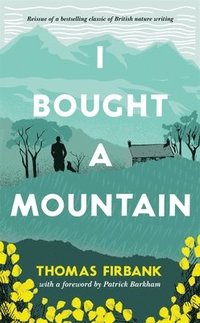 bokomslag I Bought a Mountain