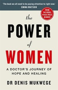bokomslag The Power of Women A doctor's journey of hope and healing