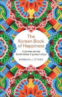 bokomslag The Korean Book of Happiness