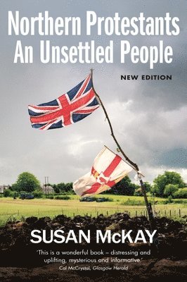 bokomslag Northern Protestants: An Unsettled People