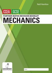 bokomslag Further Mathematics Revision Booklet for CCEA GCSE: Mechanics