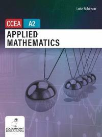 bokomslag Applied Mathematics for CCEA A2 Level