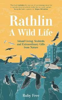 bokomslag Rathlin, A Wild Life