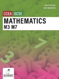 bokomslag Mathematics M3 and M7 for CCEA GCSE Level