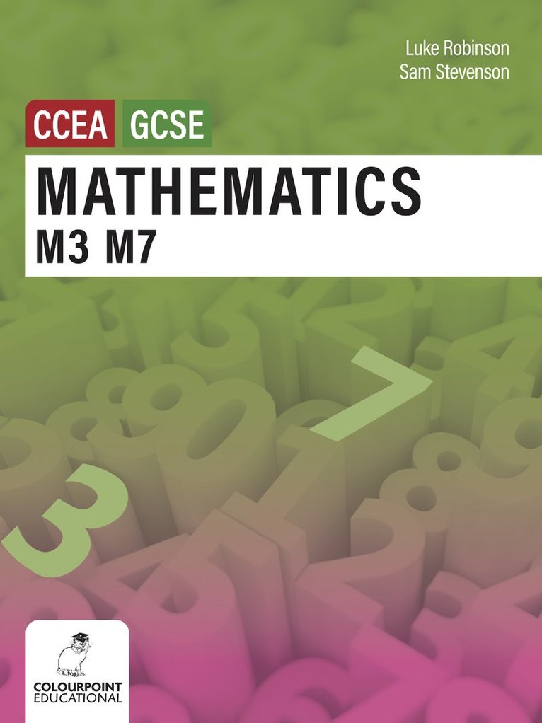 Mathematics M3 and M7 for CCEA GCSE Level