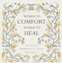 bokomslag Words to Comfort, Words to Heal