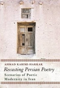 bokomslag Recasting Persian Poetry