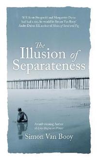 bokomslag The Illusion of Separateness