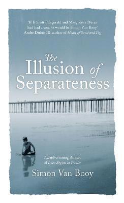 Simon Van Booy - Illusion of Separateness, Inbunden