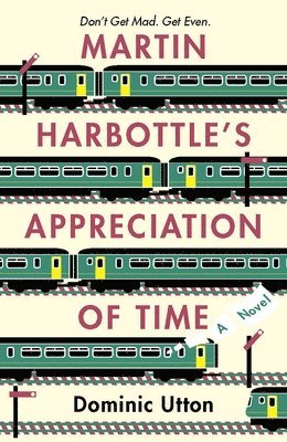 Dominic Utton - Martin Harbottle's Appreciation of Time, Häftad