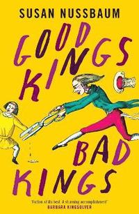 bokomslag Good Kings, Bad Kings