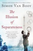 Simon Van Booy - Illusion of Separateness, Häftad
