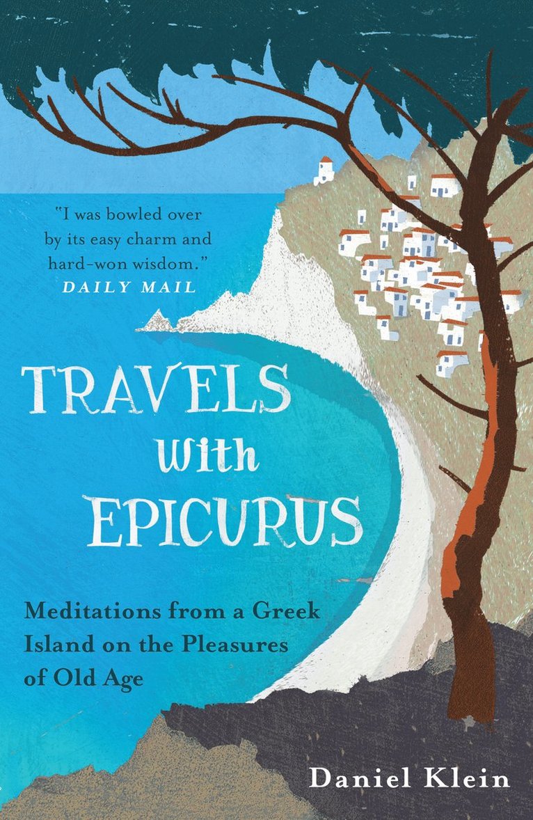 Daniel Klein - Travels with Epicurus, Häftad