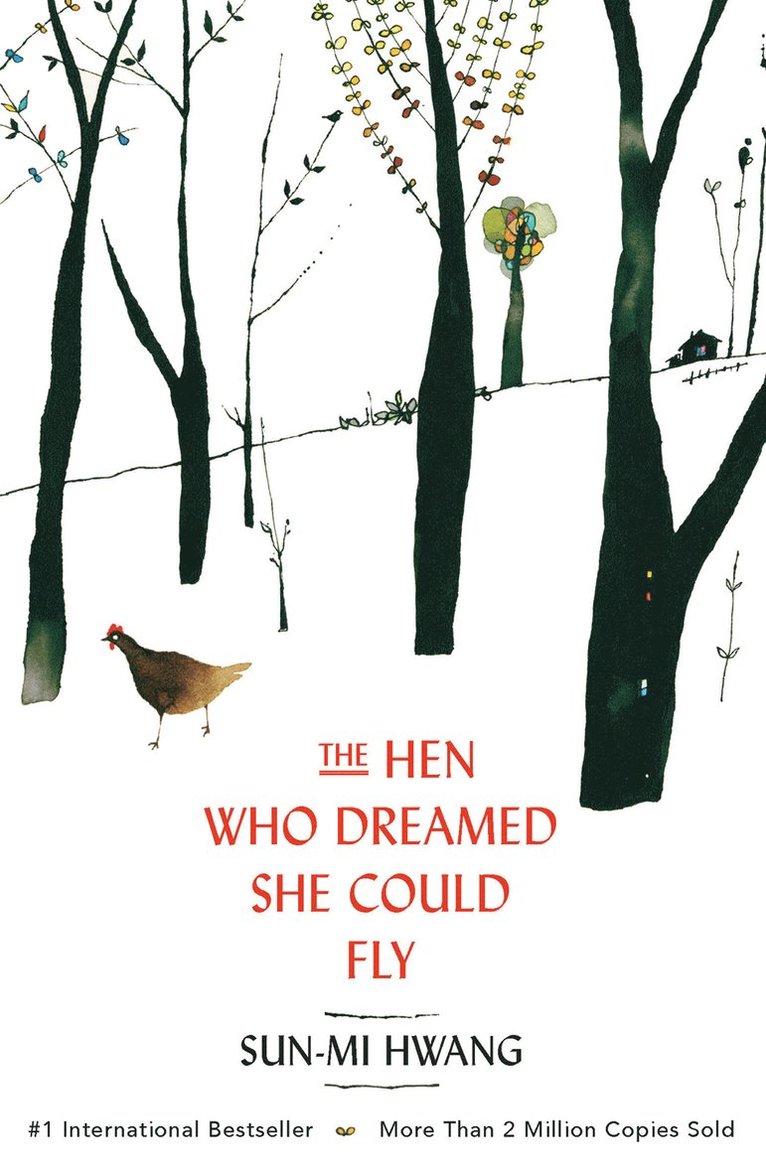 Sun-mi Hwang, Sun-Mi Hwang - Hen Who Dreamed she Could Fly, Häftad