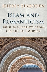 bokomslag Islam and Romanticism