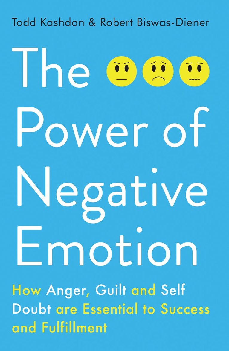 Todd Kashdan, Robert Biswas-Diener - Power of Negative Emotion, Häftad