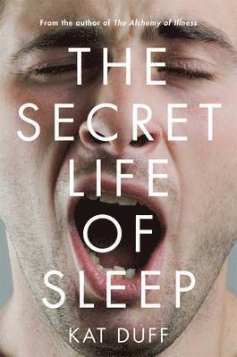 The Secret Life of Sleep 1