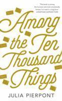 Among the Ten Thousand Things 1