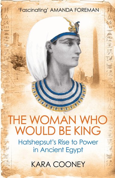 Kara Cooney - Woman Who Would be King, Häftad