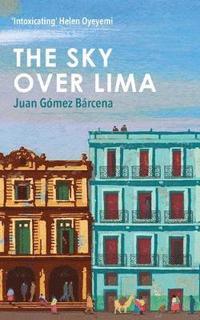 bokomslag The Sky Over Lima