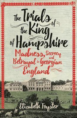 The Trials of the King of Hampshire 1