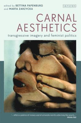 Marta Zarzycka, Bettina Papenburg - Carnal Aesthetics, Inbunden