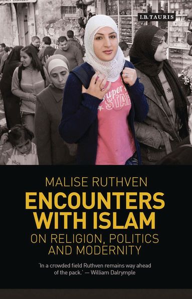 Malise Ruthven - Encounters with Islam, Inbunden