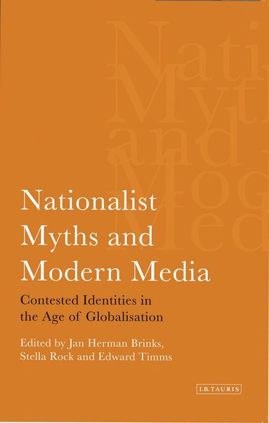 Jan Herman Brinks, Edward Timms, Stella Rock - Nationalist Myths and Modern Media, Häftad