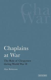 bokomslag Chaplains at War: The Role of Clergymen During World War II