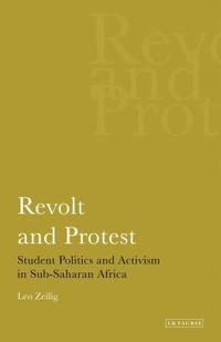 bokomslag Revolt and Protest Student Politics and Activism in Sub-saharan Africa