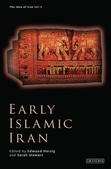 Edmund Herzig, Sarah Stewart - Early Islamic Iran, Inbunden