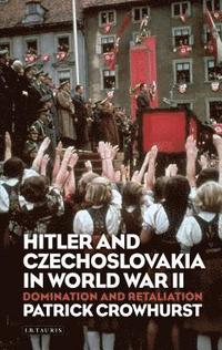 bokomslag Hitler and Czechoslovakia in World War II