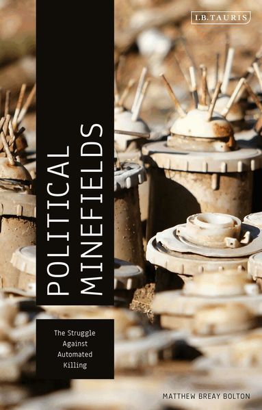 Matthew Breay Bolton - Political Minefields, Häftad