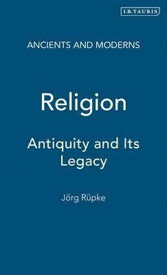 Jörg Rüpke, Phiroze Vasunia - Religion, Inbunden