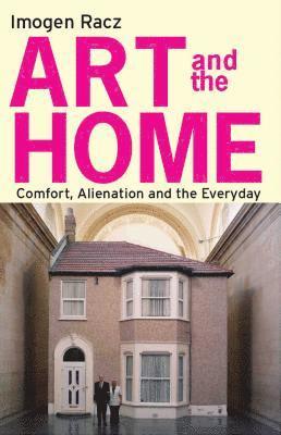 Imogen Racz - Racz, I: Art and the Home, Häftad
