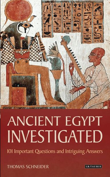 Thomas Schneider - Ancient Egypt Investigated, Inbunden