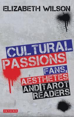 UK) Wilson, Elizabeth (Independent Scholar - Cultural Passions, Häftad