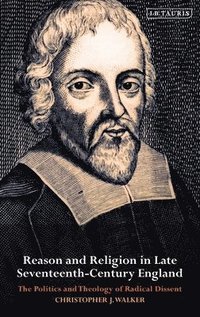 bokomslag Reason and Religion in Late Seventeenth-Century England